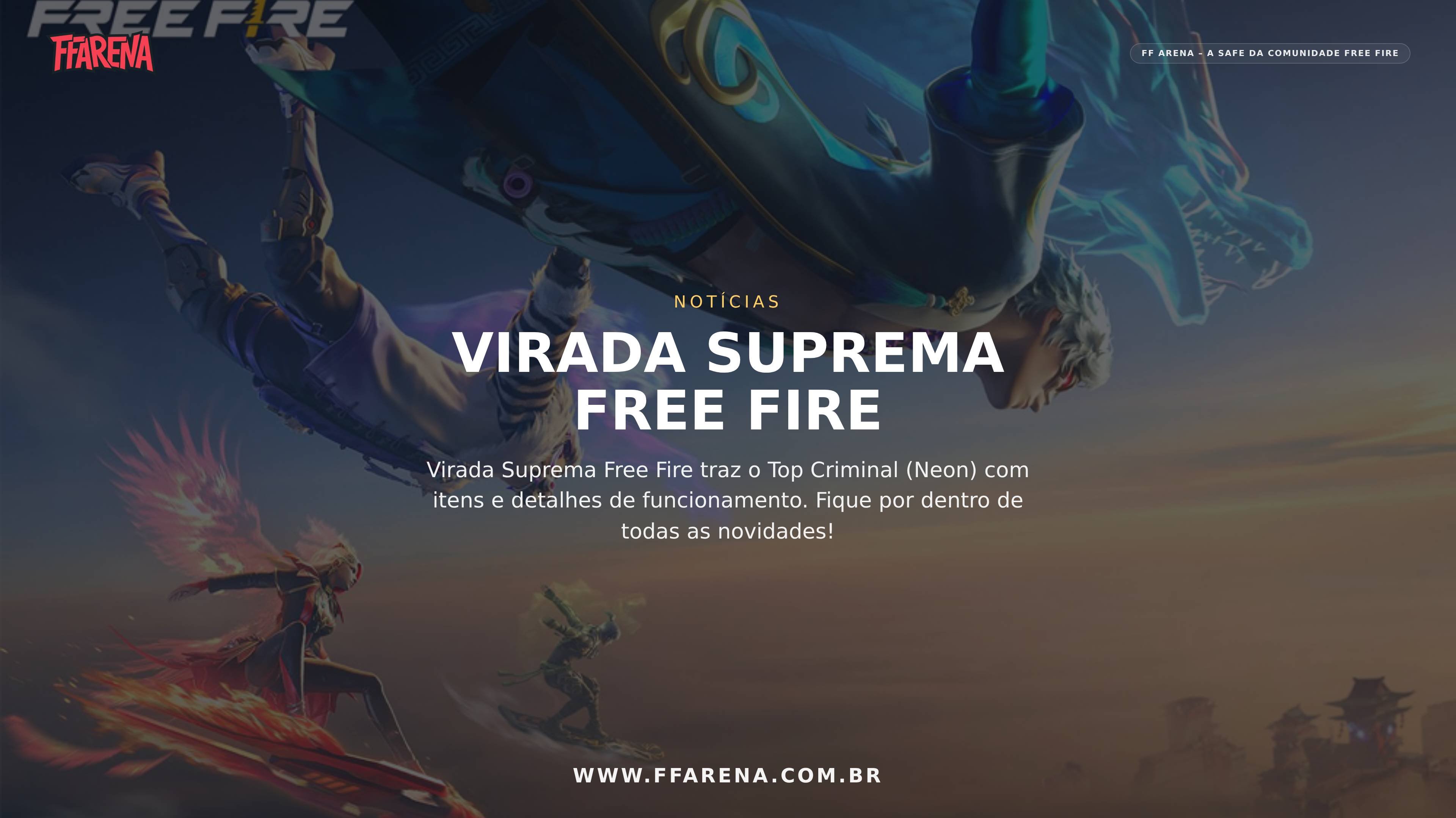 Virada Suprema Free Fire traz Top Criminal (Neon): veja como funciona
