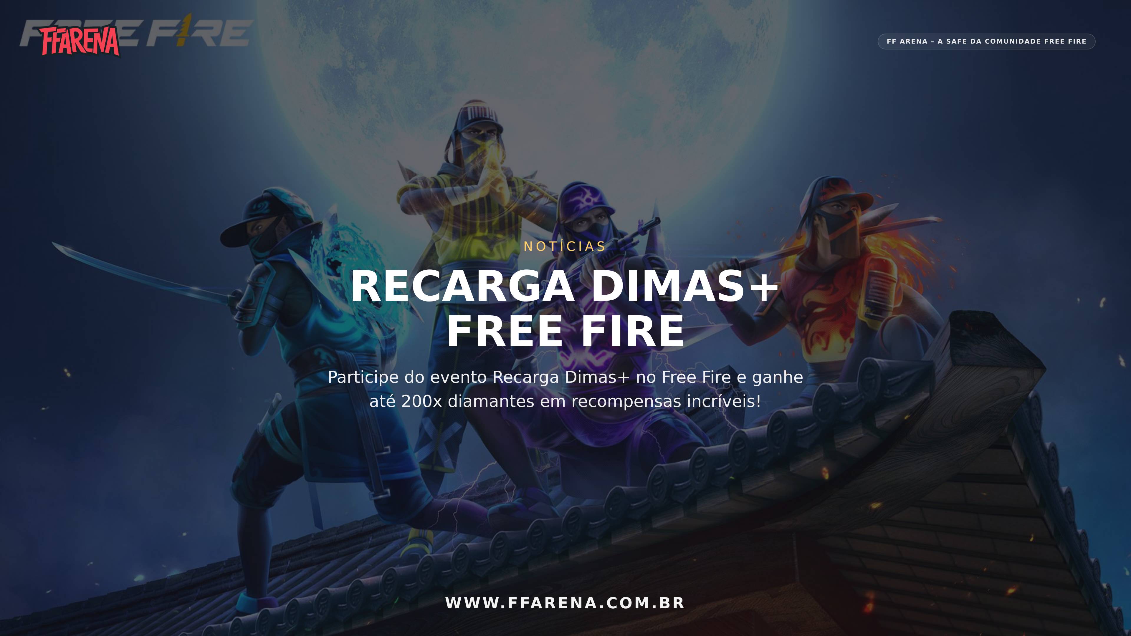Recarga Dimas+ no Free Fire: Ganhe 200x Diamantes!