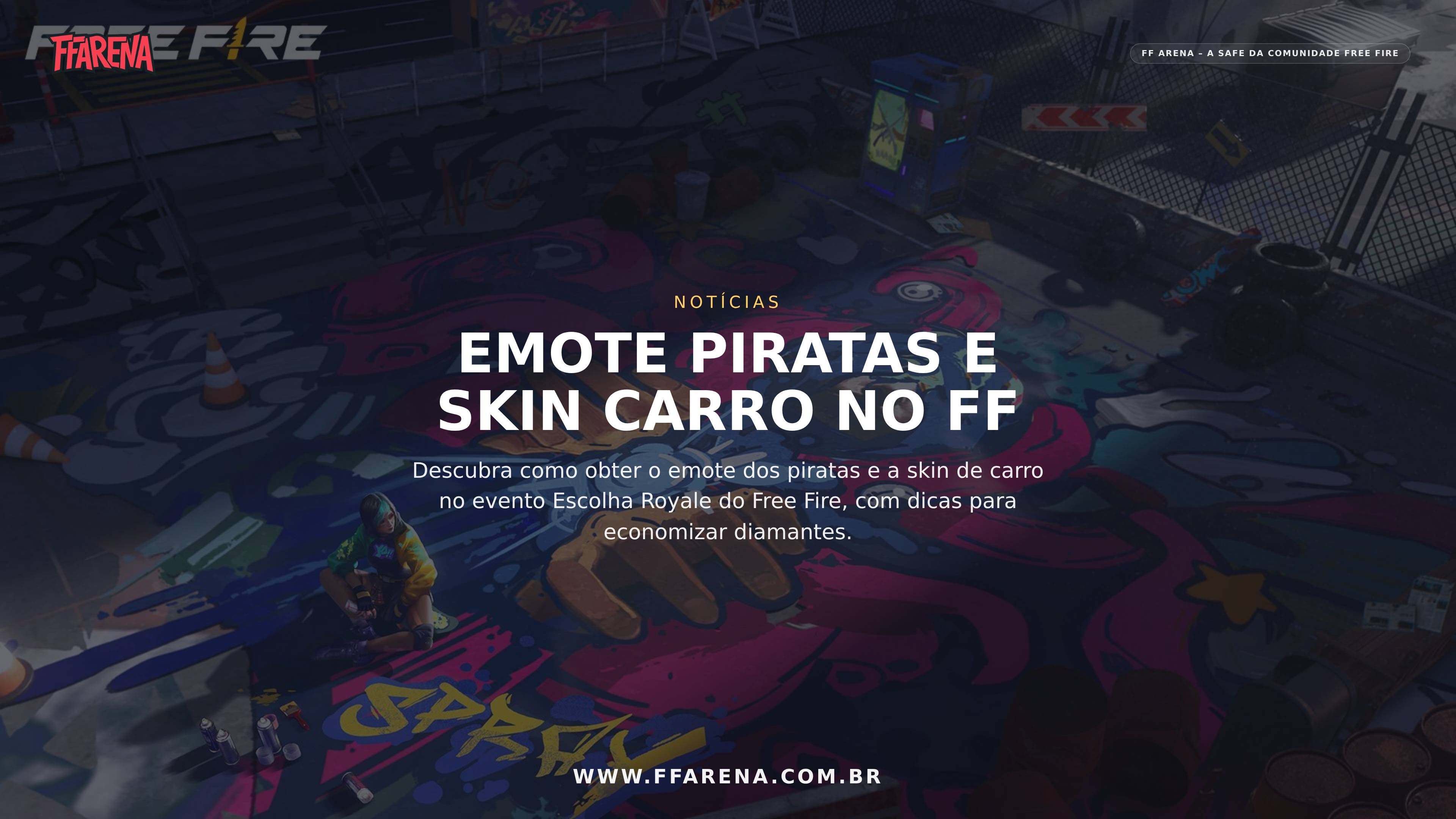 Free Fire: Como Obter Emote Piratas e Skin de Carro no Escolha Royale