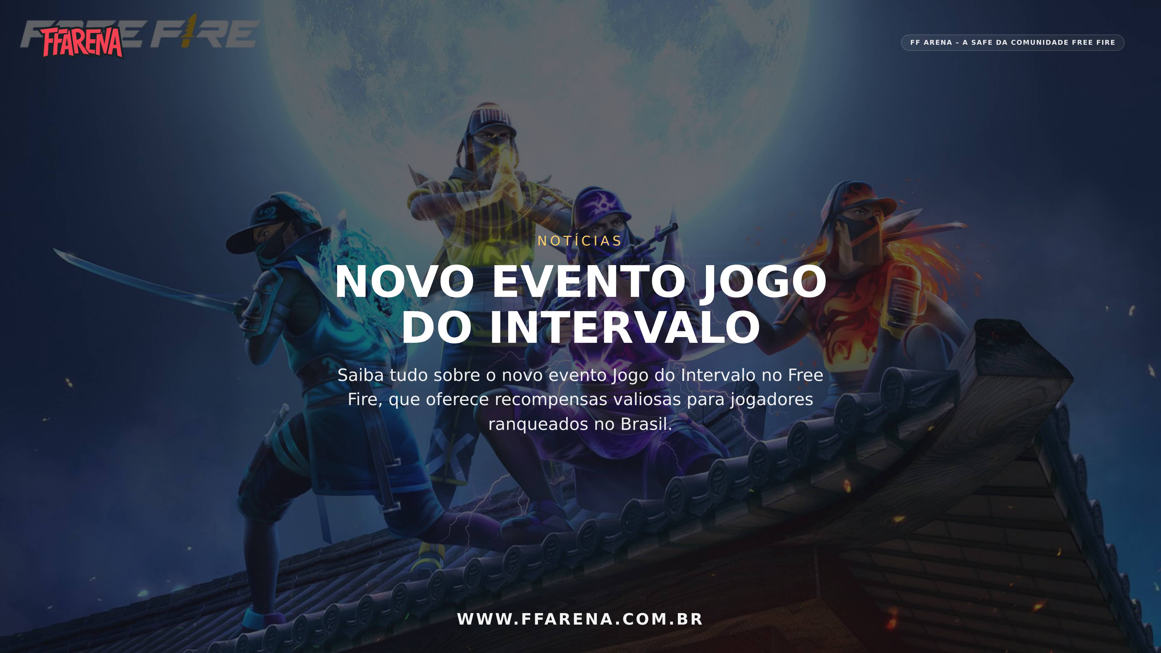 Novo Evento Jogo do Intervalo no Free Fire