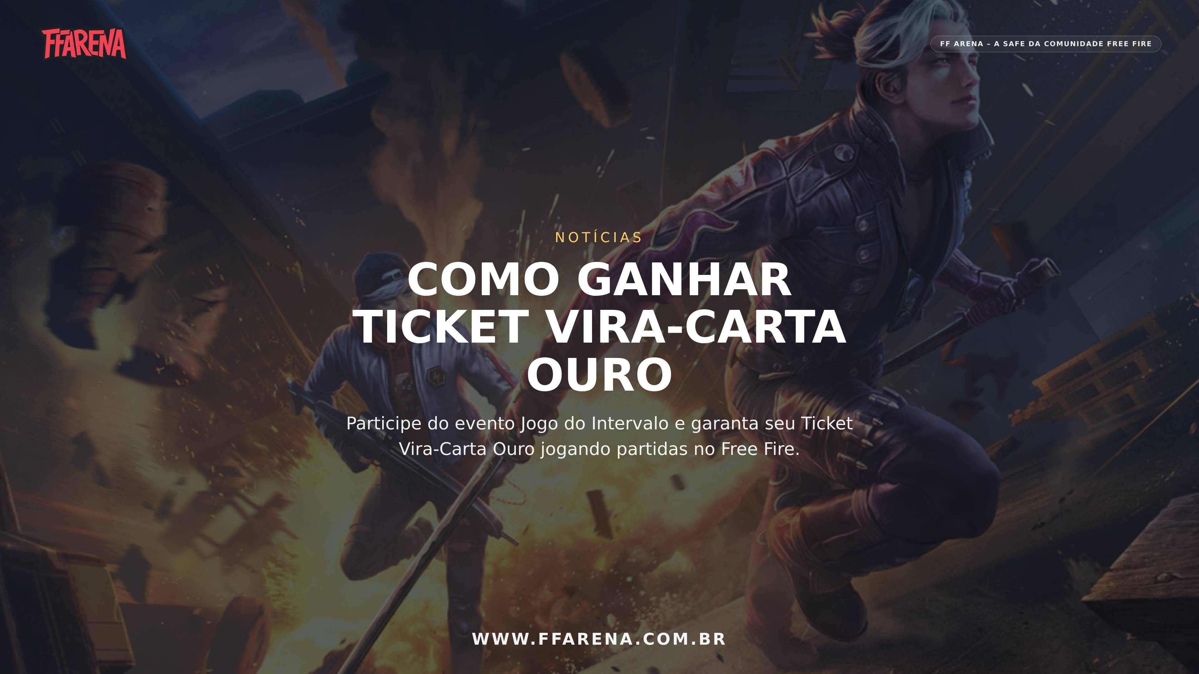 Como ganhar Ticket Vira-Carta Ouro no evento Jogo do Intervalo!