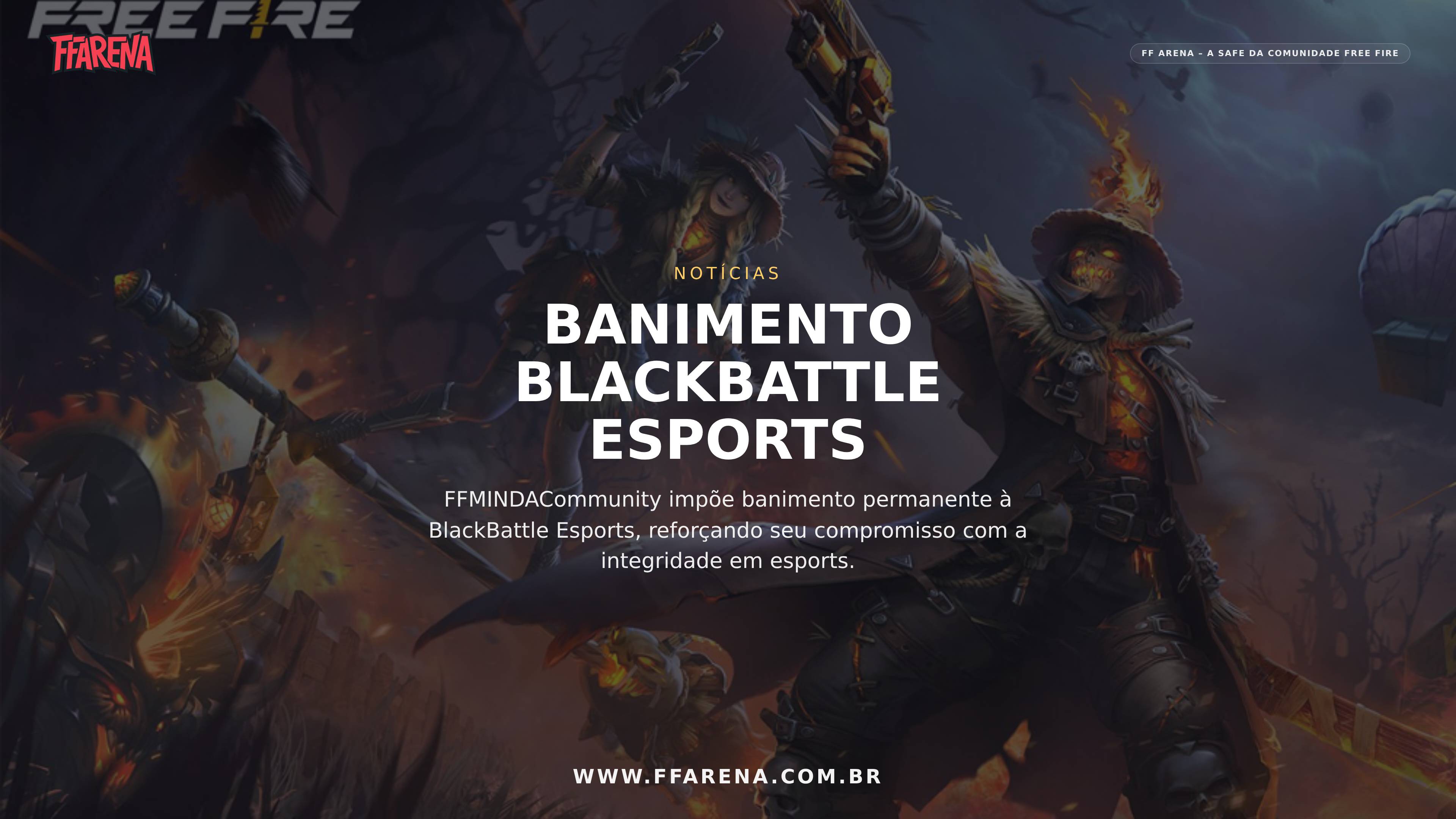 FFMINDACommunity Anuncia Banimento Permanente da BlackBattle Esports