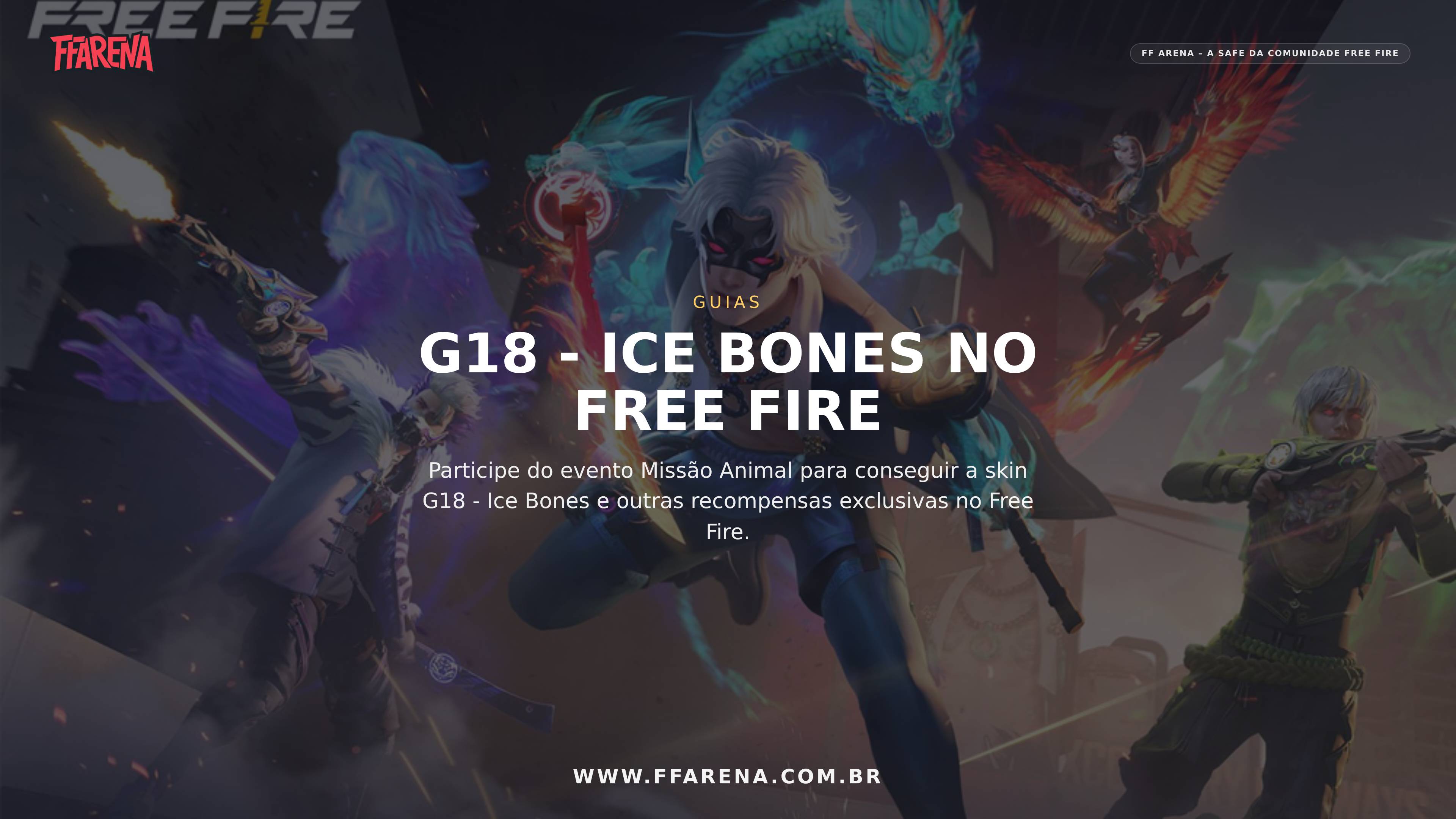 Como conquistar a G18 – Ice Bones no evento Missão Animal