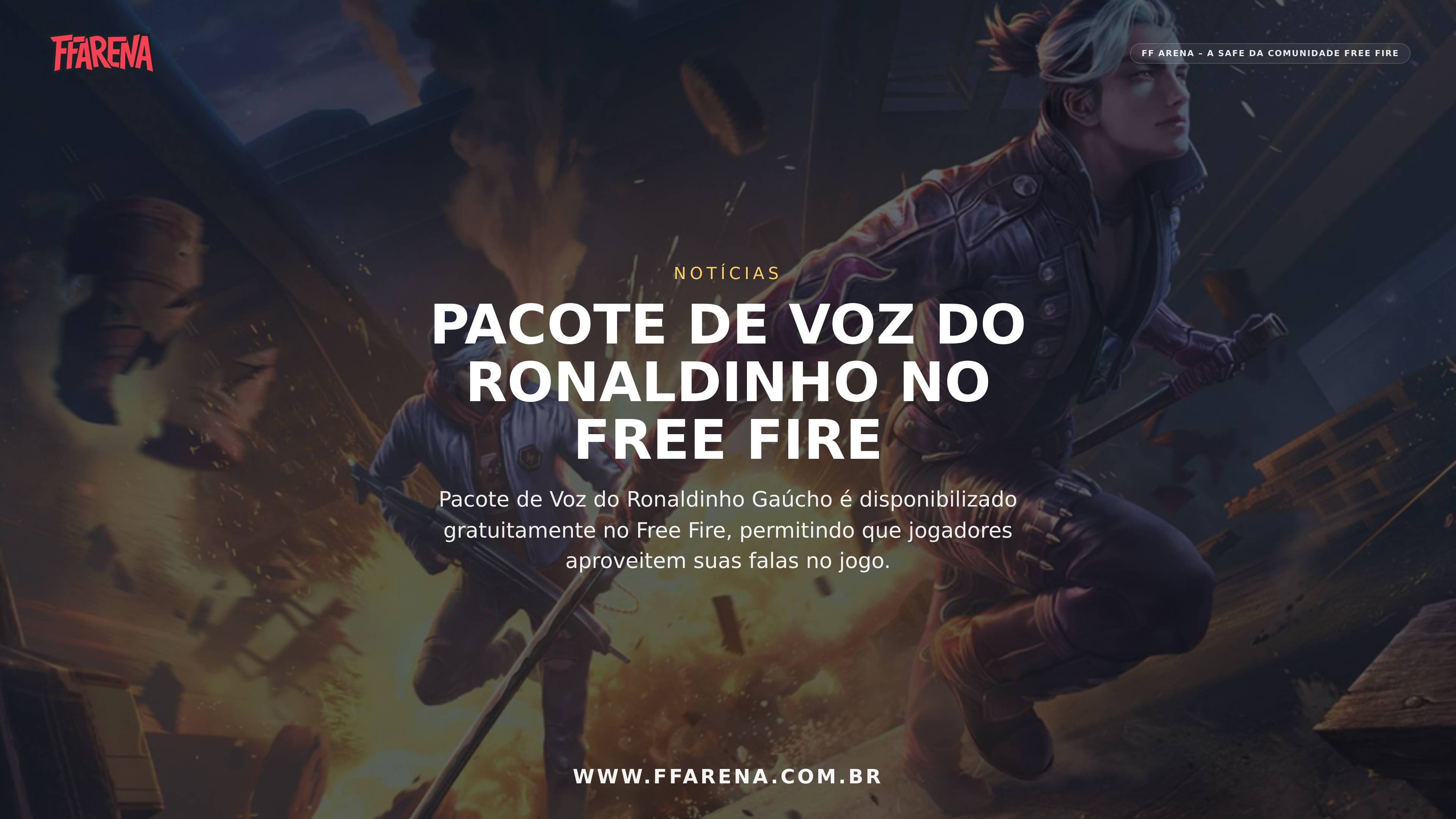 Pacote de Voz do Ronaldinho é liberado gratuitamente no Free Fire.