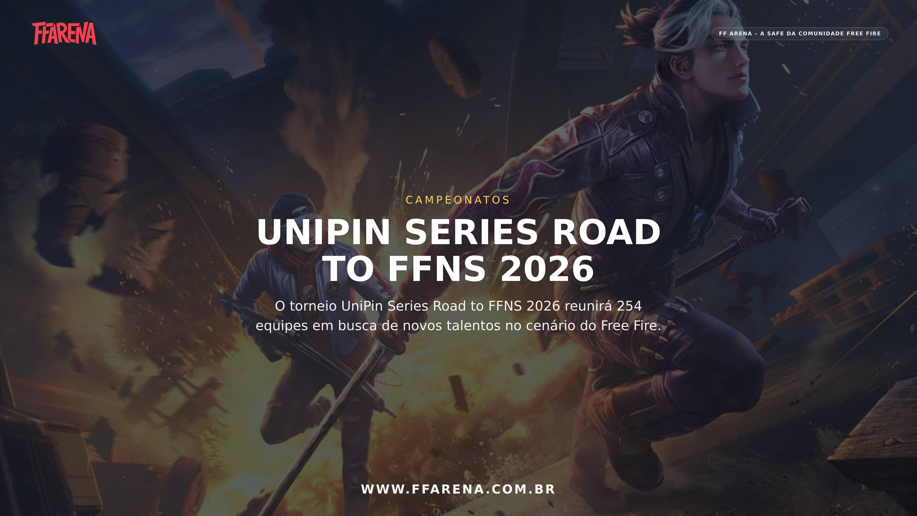 254 Times Lutando na UniPin Series Road to FFNS 2026 Fall