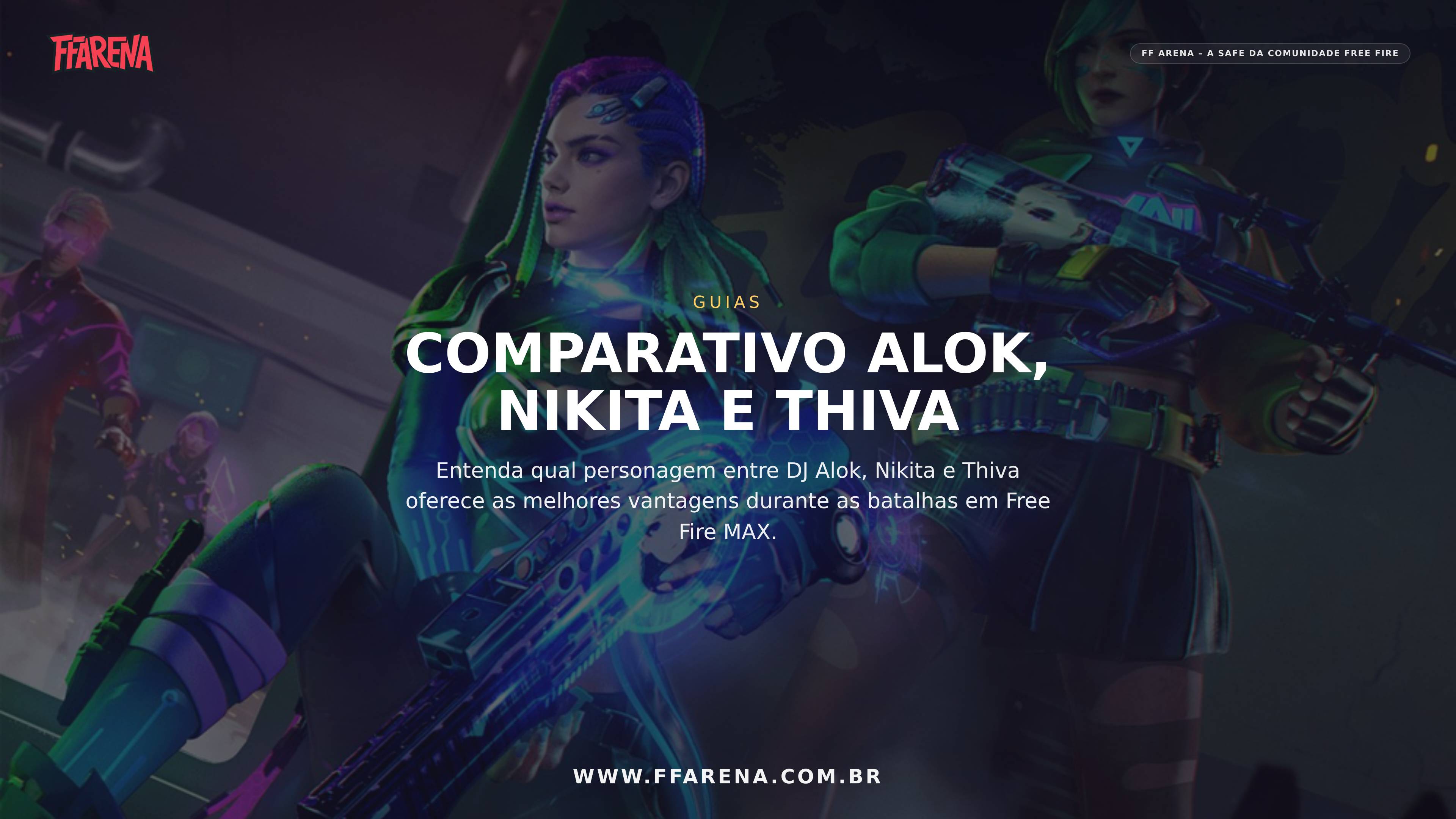 DJ Alok, Nikita ou Thiva: Qual personagem é a melhor escolha em Free Fire MAX?