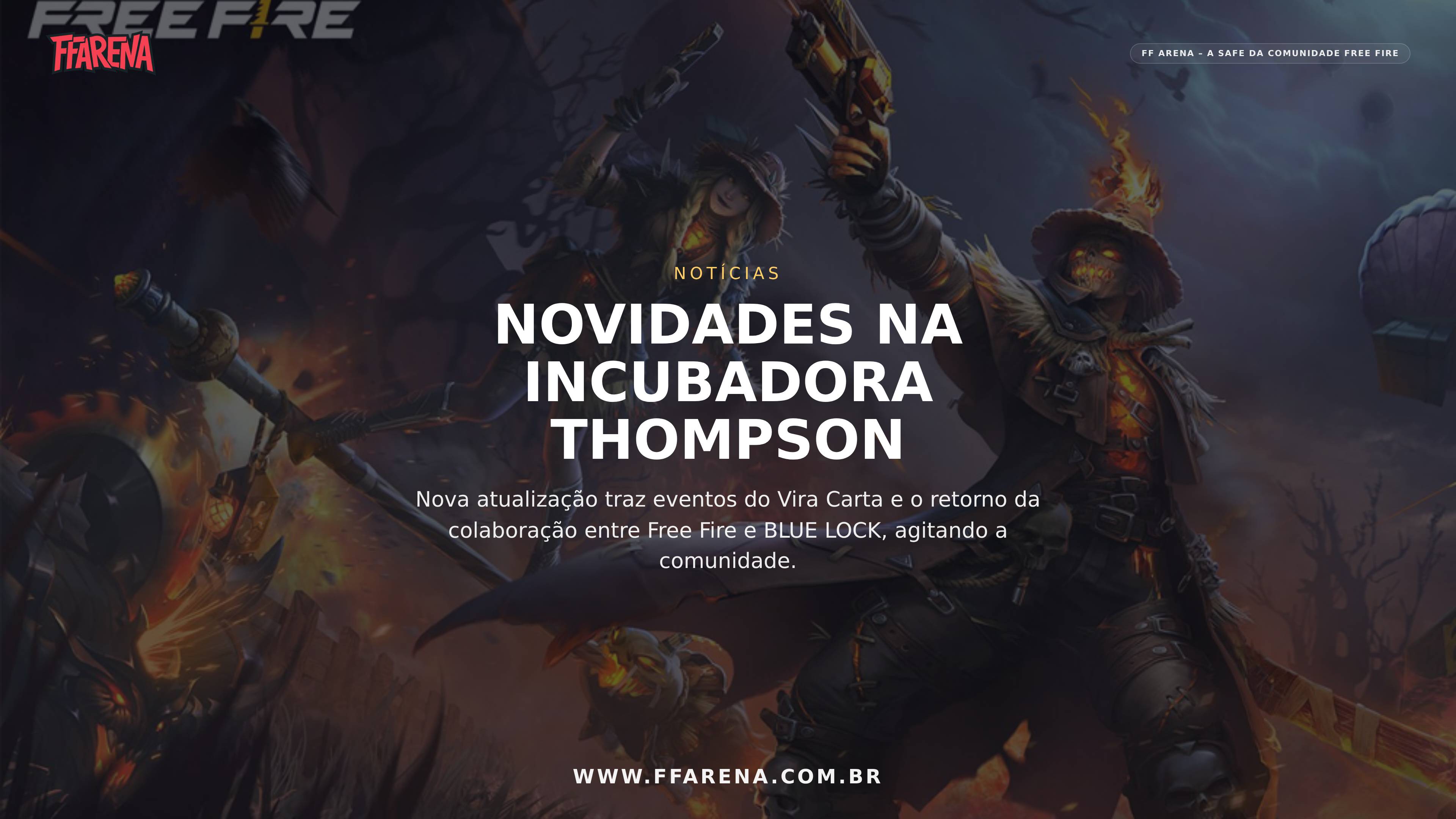 Incubadora da Thompson com Novos Visuais Felinos e Retorno de BLUE LOCK no Free Fire