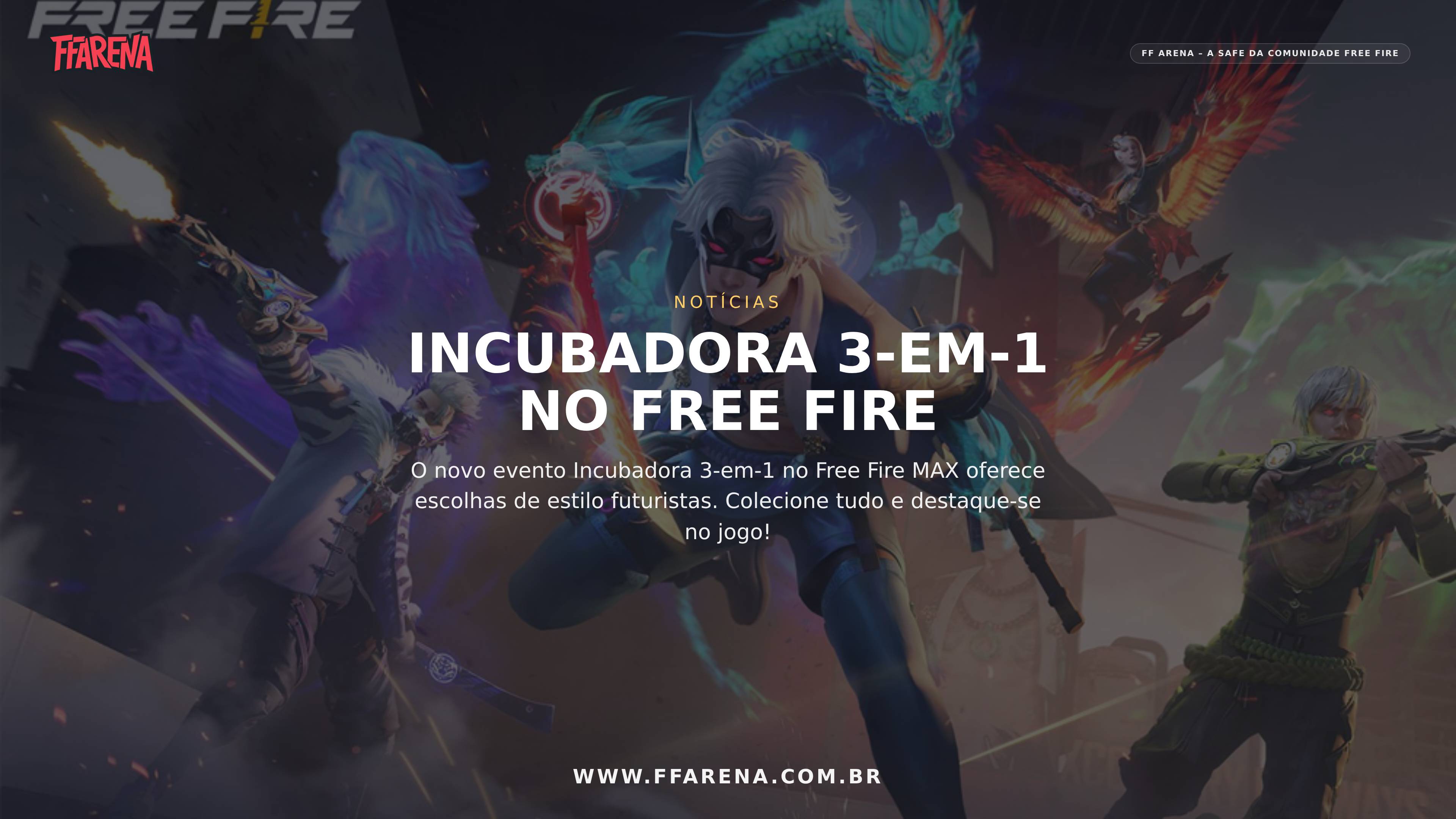 Novo Evento Incubadora 3-em-1 Chega ao Free Fire MAX