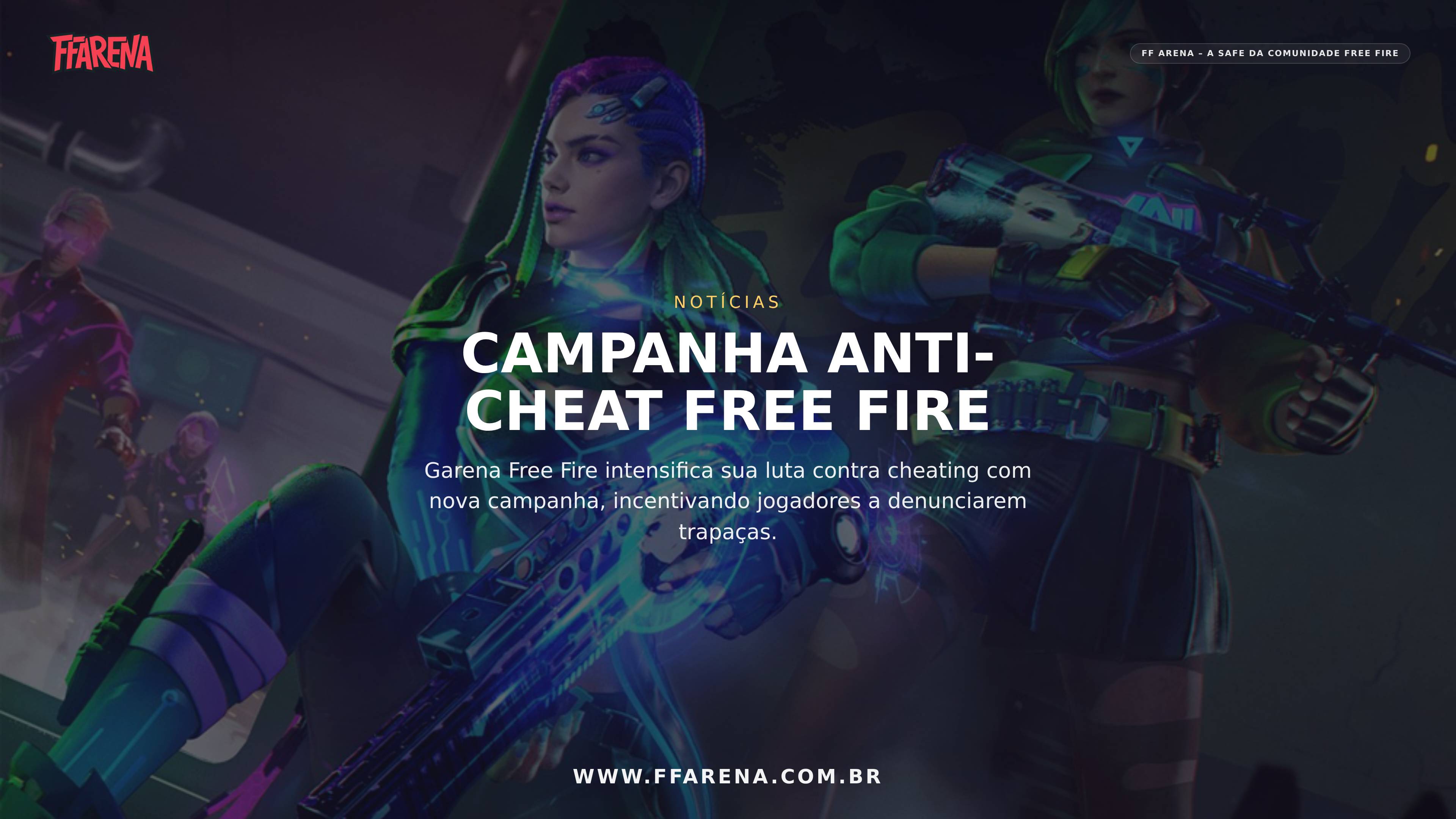 Garena Free Fire Lança Campanha Contra Cheating e Pede Para Jogadores Denunciarem Violação