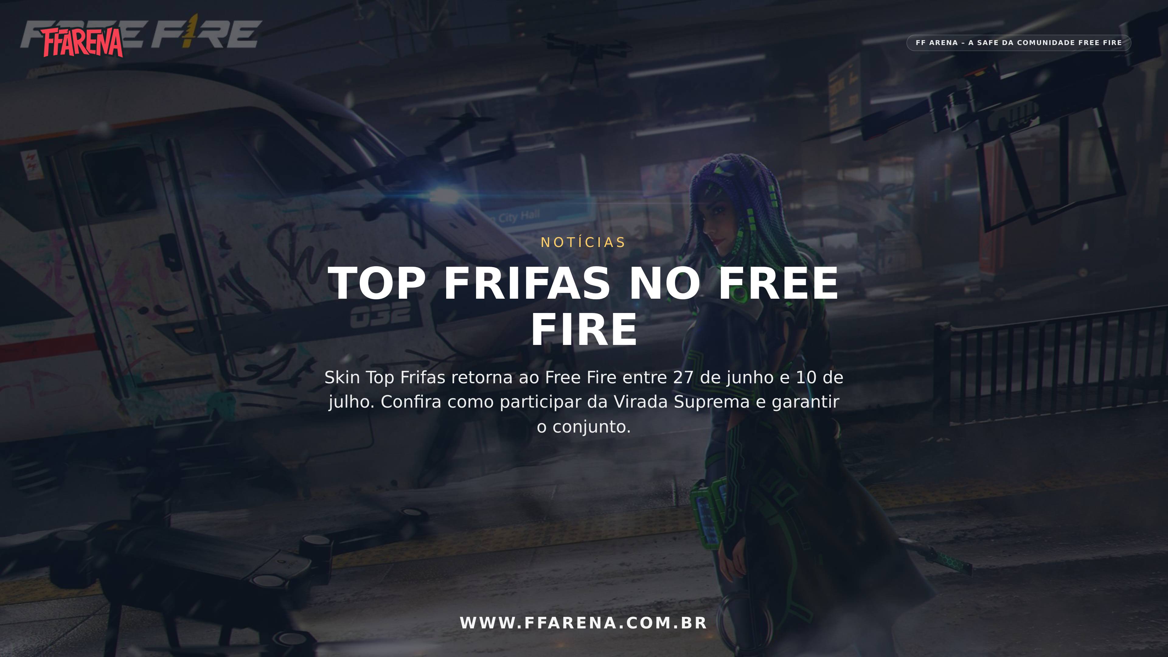 Top Criminal volta ao Free Fire com o Top Frifas na Virada Suprema