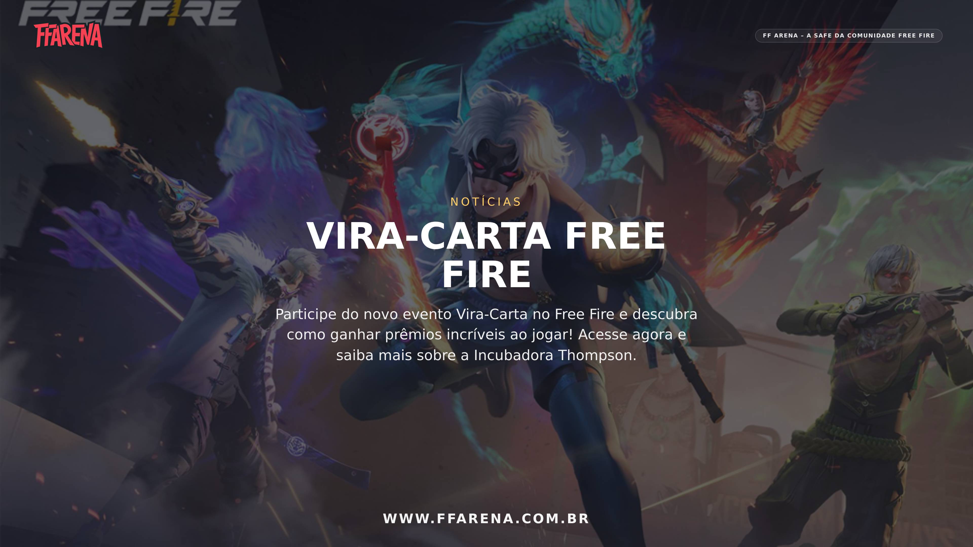 Free Fire apresenta Vira-Carta e Incubadora Thompson; descubra como participar e ganhar recompensas