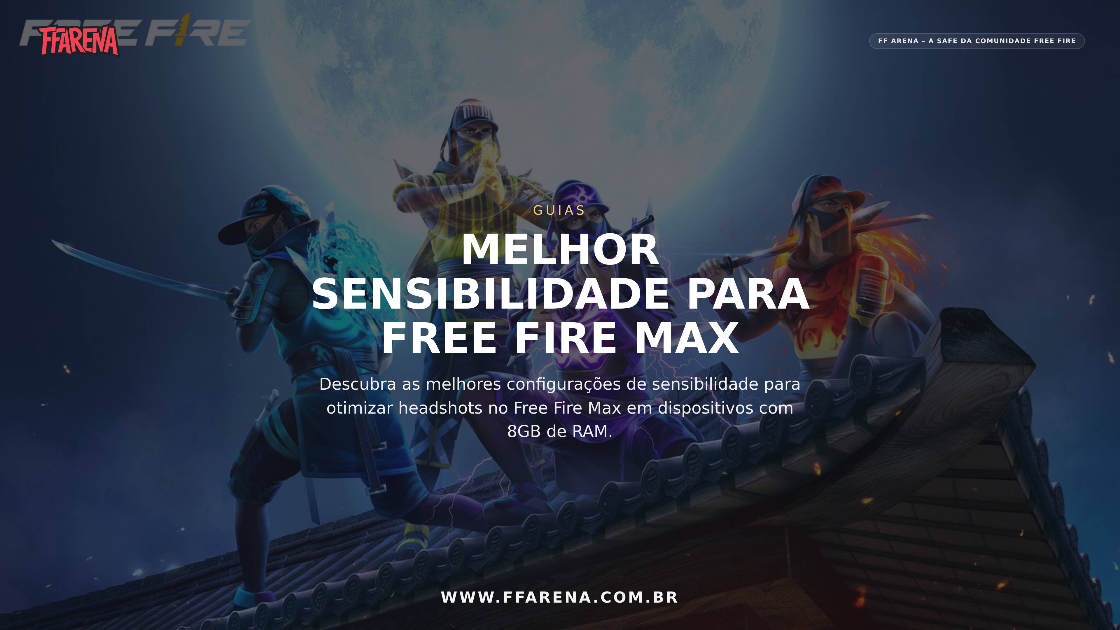 Melhor Sensibilidade para Free Fire Max em Dispositivos com 8GB de RAM