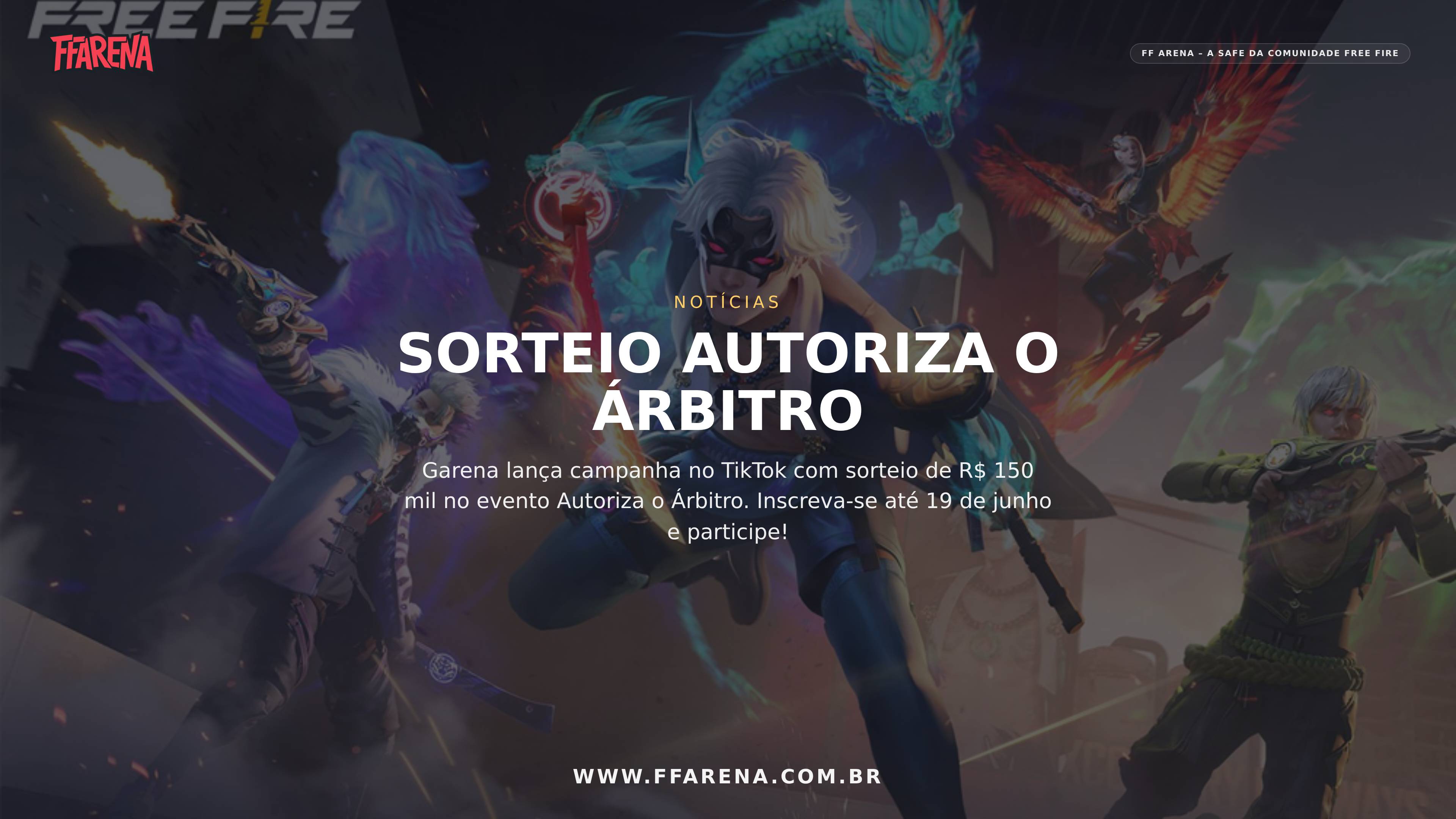 Free Fire anuncia sorteio de R$ 150 mil no evento Autoriza o Árbitro