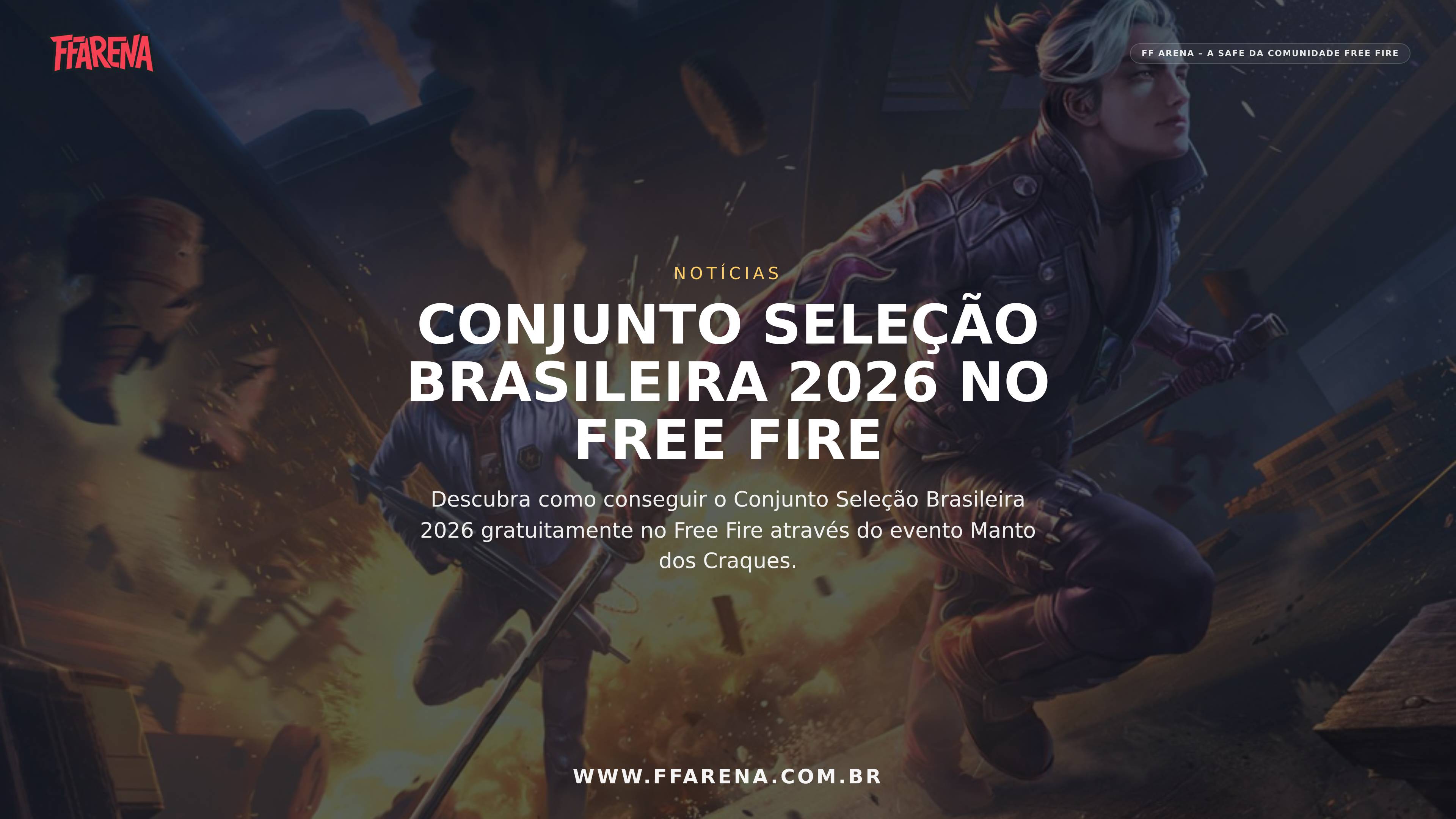 Conjunto Seleção Brasileira 2026 grátis no Free Fire: como conquistar a skin