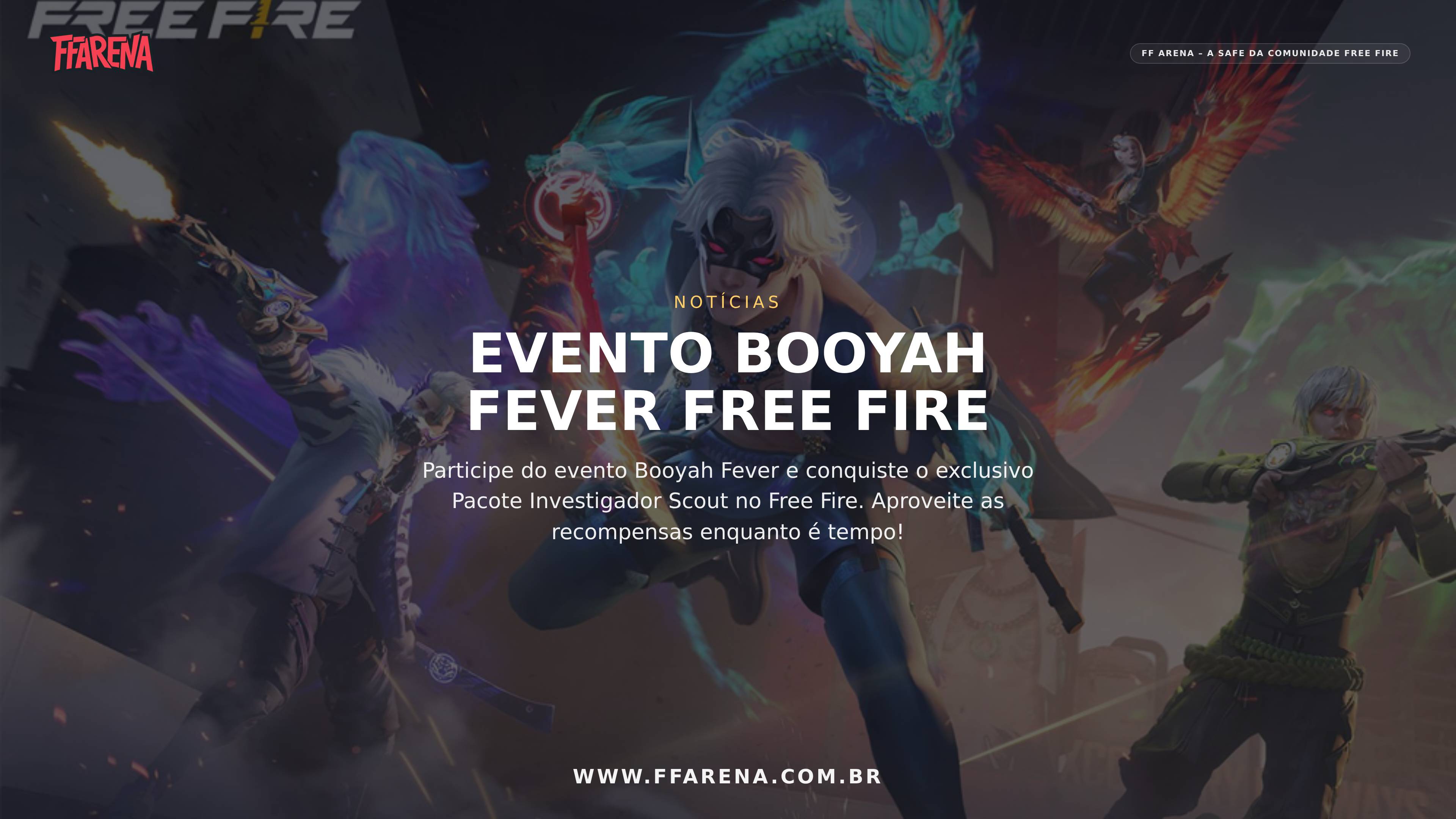 Evento Booyah Fever do Free Fire é Lançado com Pacote Exclusivo Investigador Scout