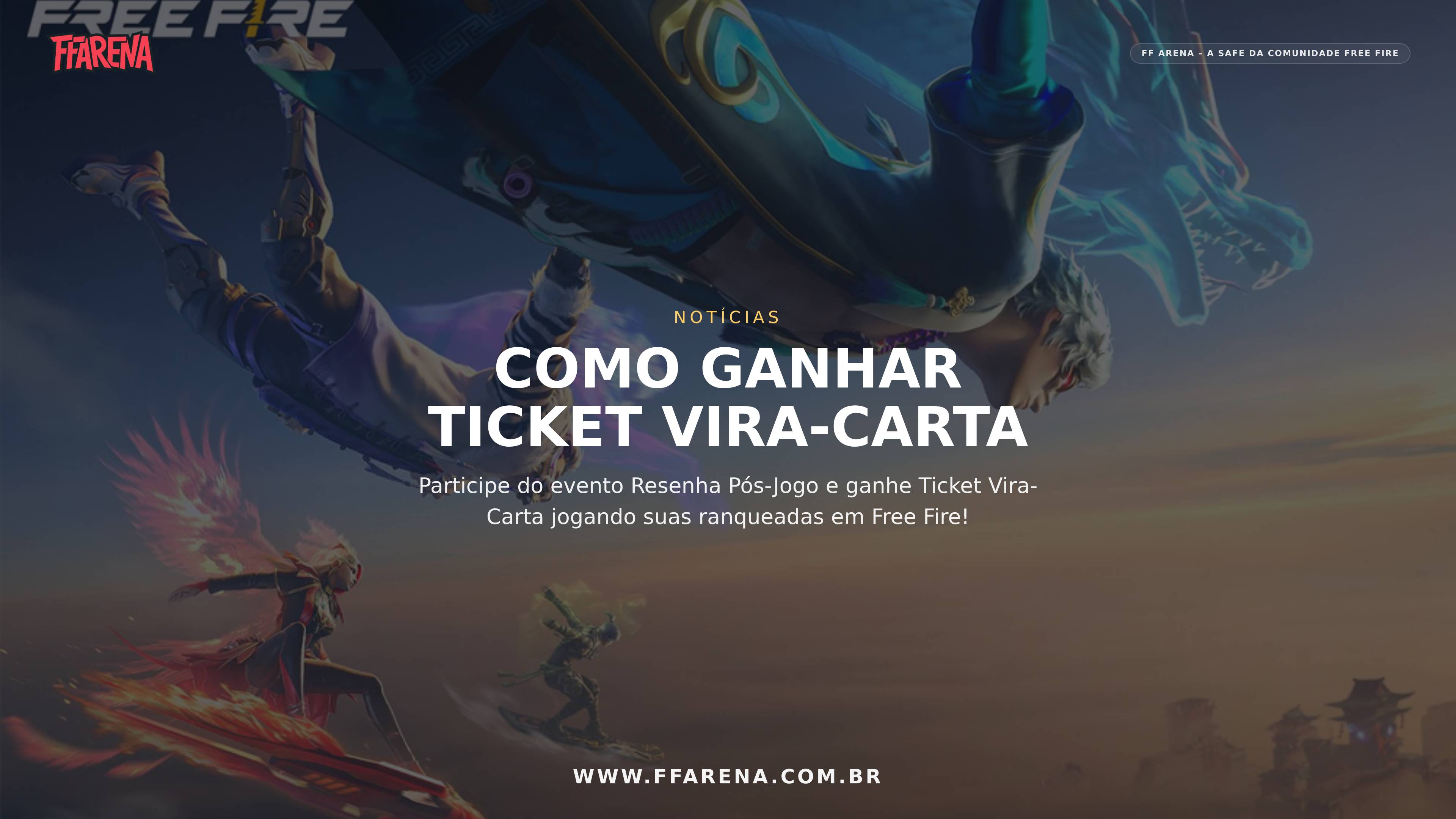 Free Fire: Como Ganhar Ticket Vira-Carta no Resenha Pós-Jogo