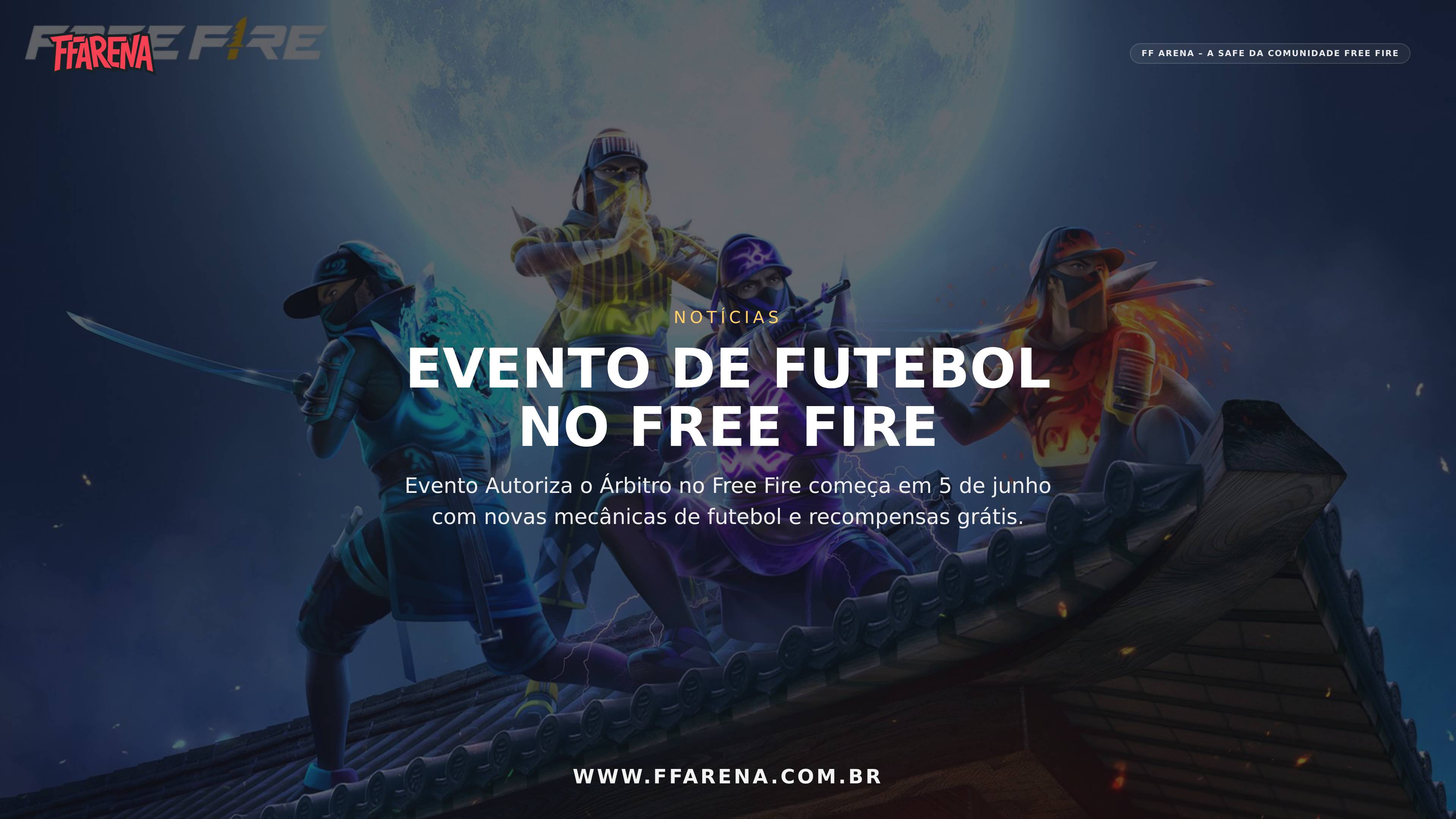 Autoriza o Árbitro: evento de futebol do Free Fire começa dia 5