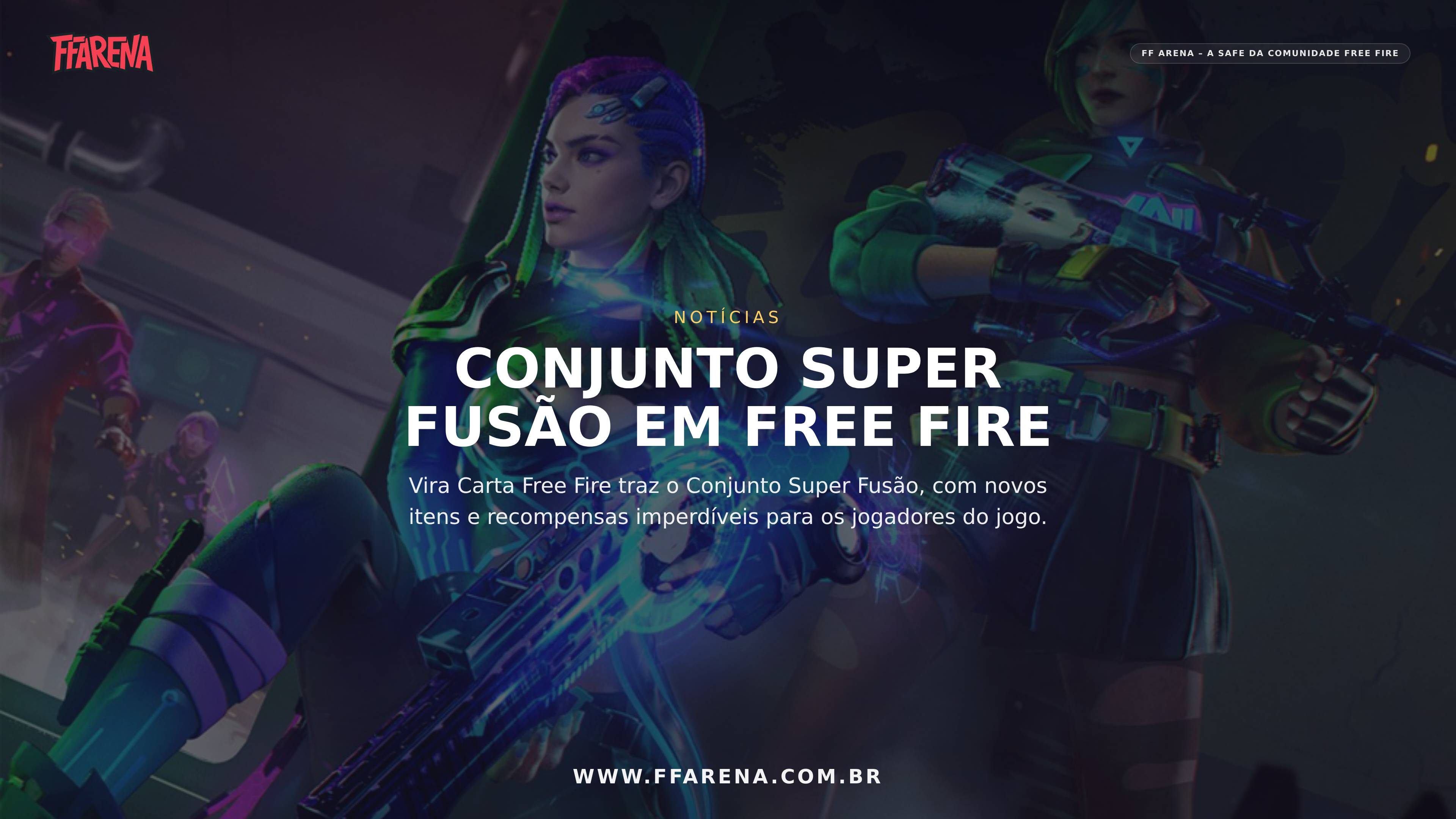 Vira Carta Free Fire traz Conjunto Super Fusão: veja recompensas